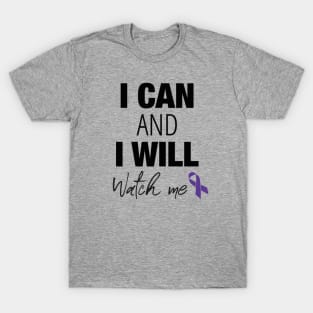 I can and I will, watch me! T-Shirt